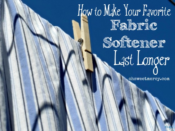 How to Make Your Favorite Fabric Softener Last Longer | Oh Sweet Mercy #easy #frugal #laundrytips #ohsweetmercy