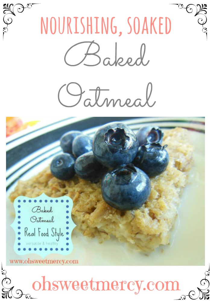 Baked Soaked Oatmeal | Oh Sweet Mercy #healthy #breakfast #recipes #ohsweetmercy