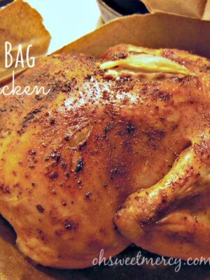 How to Make Brown Bag Chicken | Oh Sweet Mercy #easy #healthy #frugal #thm #ohsweetmercy