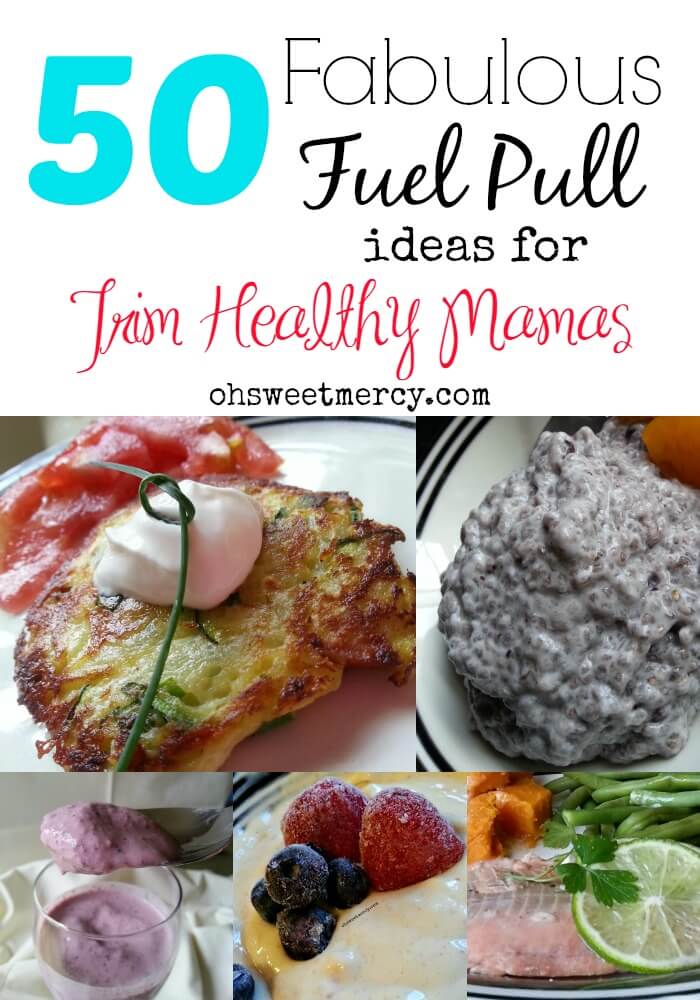 50 Fabulous Fuel Pull Ideas for Trim Healthy Mamas #thm #fuelpull #recipes 