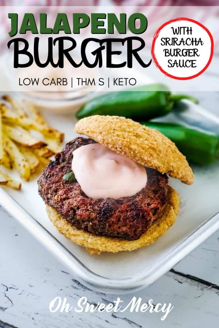 Jalapeno Burger with Sriracha Burger Sauce THM S, Low Carb Oh Sweet
