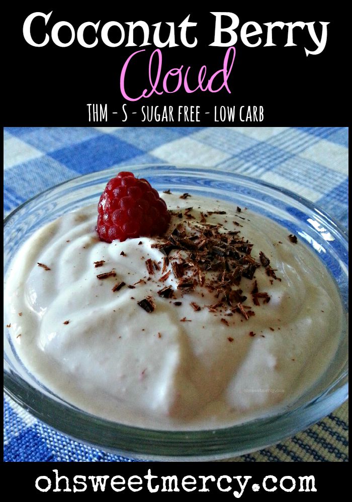 Coconut Berry Cloud | Oh Sweet Mercy #THM #recipes #snacks #desserts #lchf #sugarfree #lowcarb #ohsweetmercy