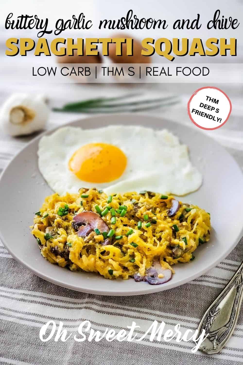 This easy, delicious Buttery Garlic, Mushroom, and Chive is a perfect low carb side dish. It's fantastic with grilled or roasted meats and even with eggs for breakfast. It's even THM Deep S friendly! #thm #lowcarb #keto #spaghettisquash @ohsweetmercy