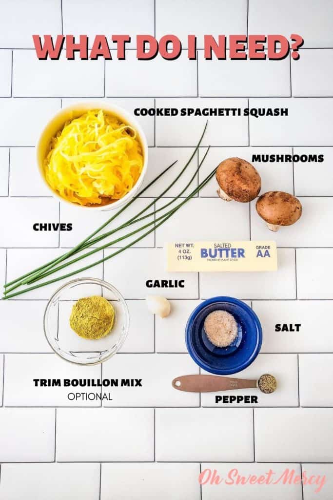 Recipe ingredients: cooked spaghetti squash, mushrooms, butter, garlic, salt, pepper, Trim Bouillon Mix (optional)