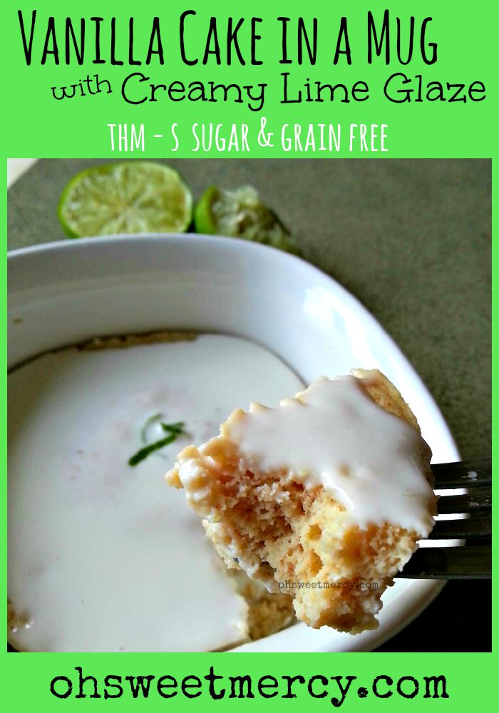 Vanilla Cake in a Mug with Creamy Lime Glaze | #THM #recipes #mugcakes #lowcarb #sugarfree #glutenfree #ohsweetmercy