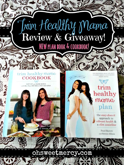 Trim Healthy Mama Review and Giveaway! Win the New Plan Book and Cookbook! | Oh Sweet Mercy #reviews #giveaways #THM #cookbooks #ohsweetmercy