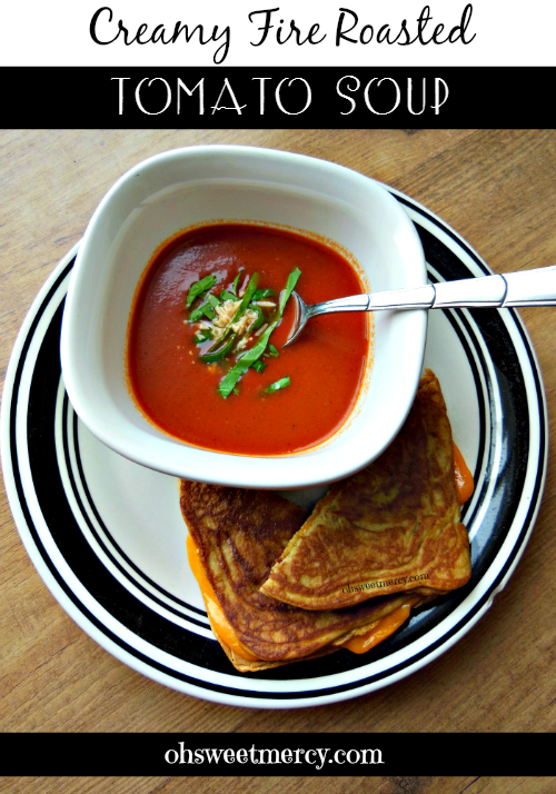 Creamy Fire Roasted Tomato Soup | Oh Sweet Mercy #recipes #easy #soups #thm #ohsweetmercy