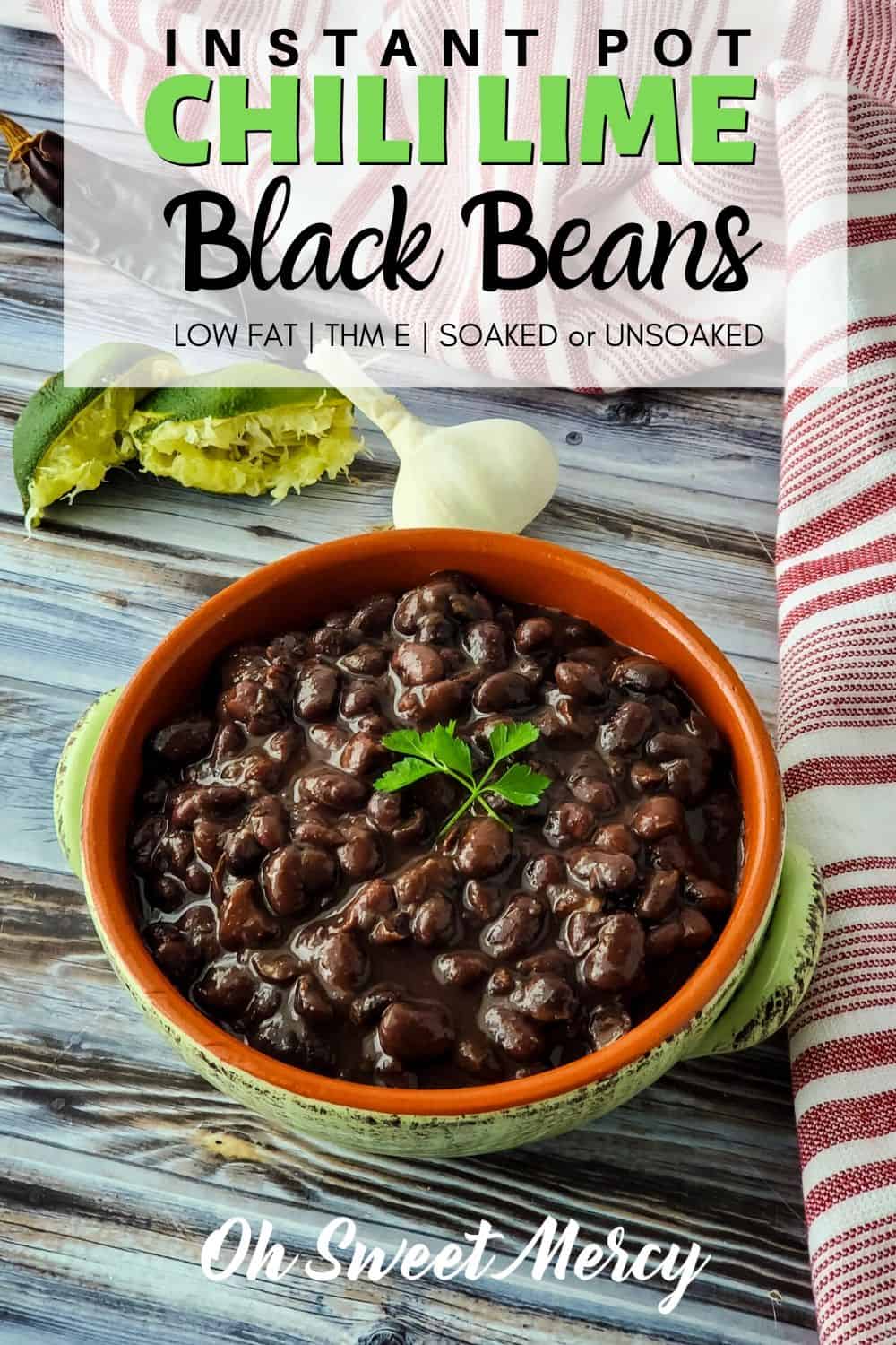 Instant Pot Chili Lime Black Beans THM E, Soaked or Unsoaked Oh