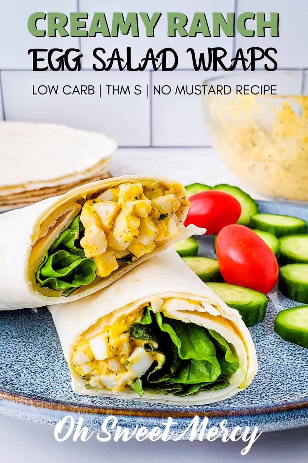 My Creamy Ranch Egg Salad Wraps make a perfect low carb lunch or snack. Super easy to make, this mayo-based egg salad has no mustard, just herbs and spices from your cupboard! THM S and keto friendly. #thm #eggsalad #wraps #lowcarb #eggrecipes @ohsweetmercy