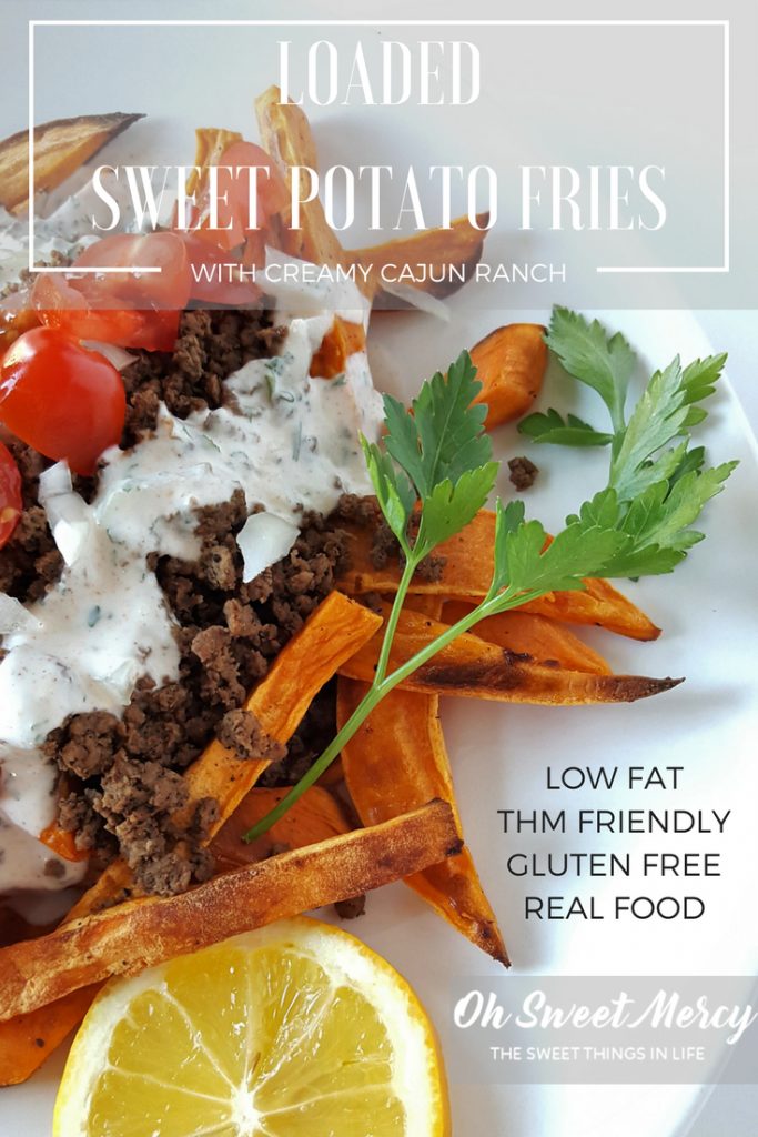 These low fat Loaded Sweet Potato Fries with Creamy Cajun Ranch won't load your blood sugar. You won't even miss the fat! THM friendly, gluten free, real food ingredients. Oh Sweet Mercy