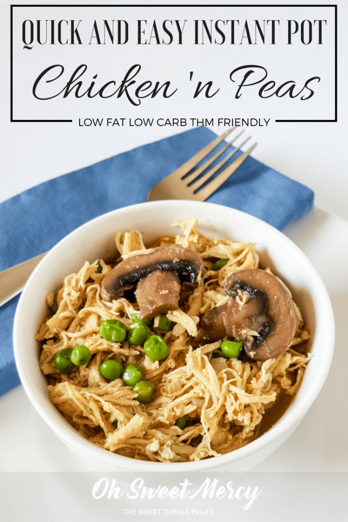Make this Quick and Easy Instant Pot Chicken 'n Peas and keep your cool! Low fat, low carb, works with any THM Fuel Style. Oh Sweet Mercy