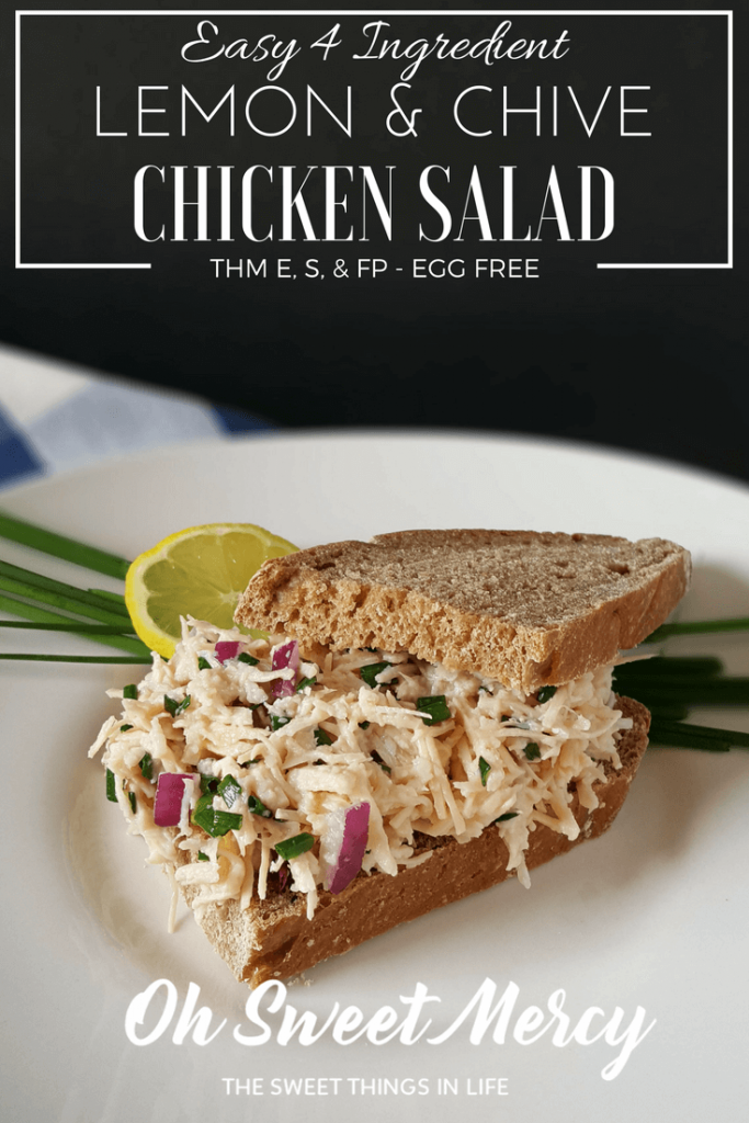 This Easy 4 Ingredient Lemon and Chive Chicken Salad is perfect for THM E, S, and FP! Egg free too! Oh Sweet Mercy