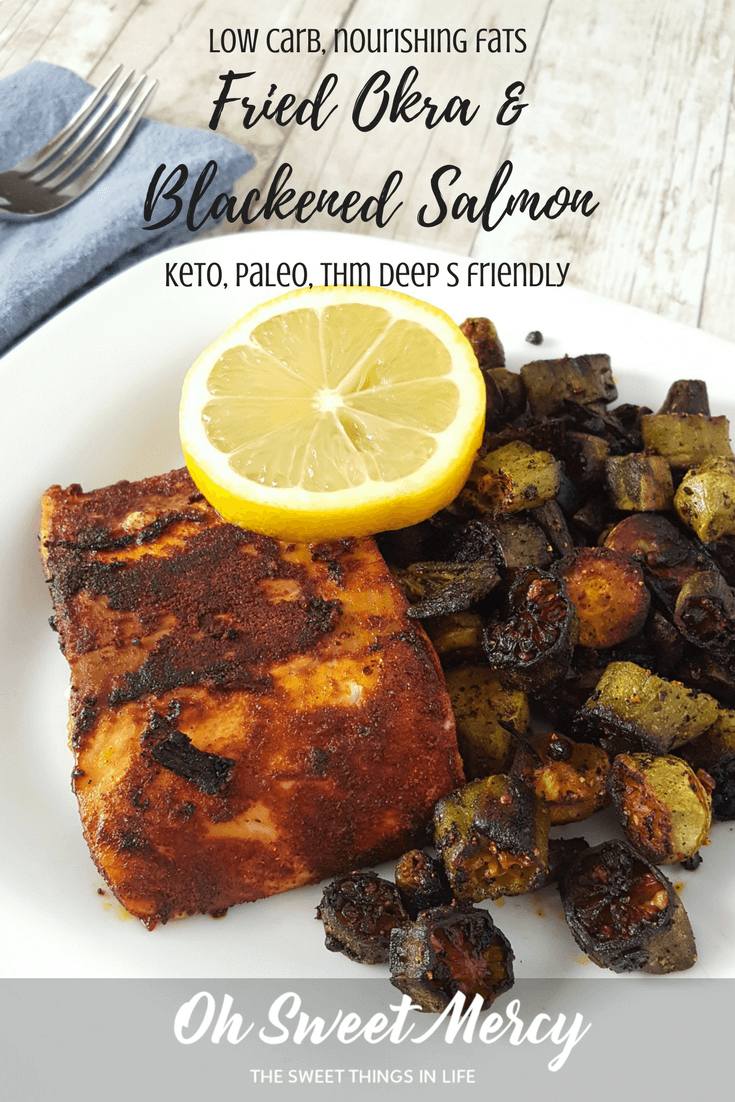 Nourish your body with this Fried Okra & Blackened Salmon! Low carb, keto, paleo, THM Deep S friendly, gluten free too.