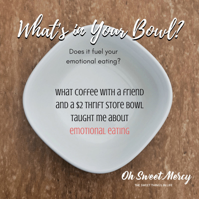 What coffee with a friend and a $2 thrift store taught me about emotional eating. What's in YOUR bowl?