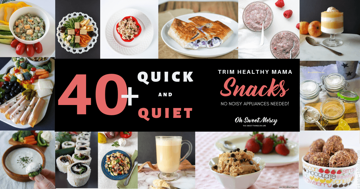 40+ THM Snacks That Are Quick And Quiet (No Noisy Appliances Needed