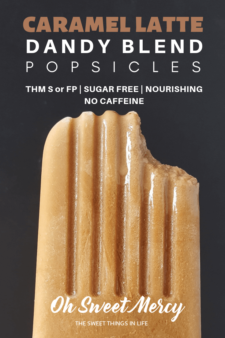 Sugar Free Caramel Latte Popsicles with Dandy Blend are a nourishing THM treat. THM S or FP #thm # sugarfree #lowcarb #popsicles