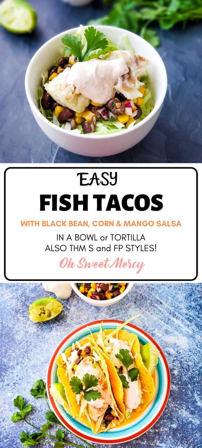 These easy fish tacos are so versatile, make them as written for a tasty low fat THM E meal. Just a few tweaks and you have either THM S or FP! Marinated lean, white fish, shredded cabbage, a low fat chili cream sauce, and black bean, corn, and mango salsa make E style fish tacos delish. #thm #lowfat #glutenfree #tacos #fish