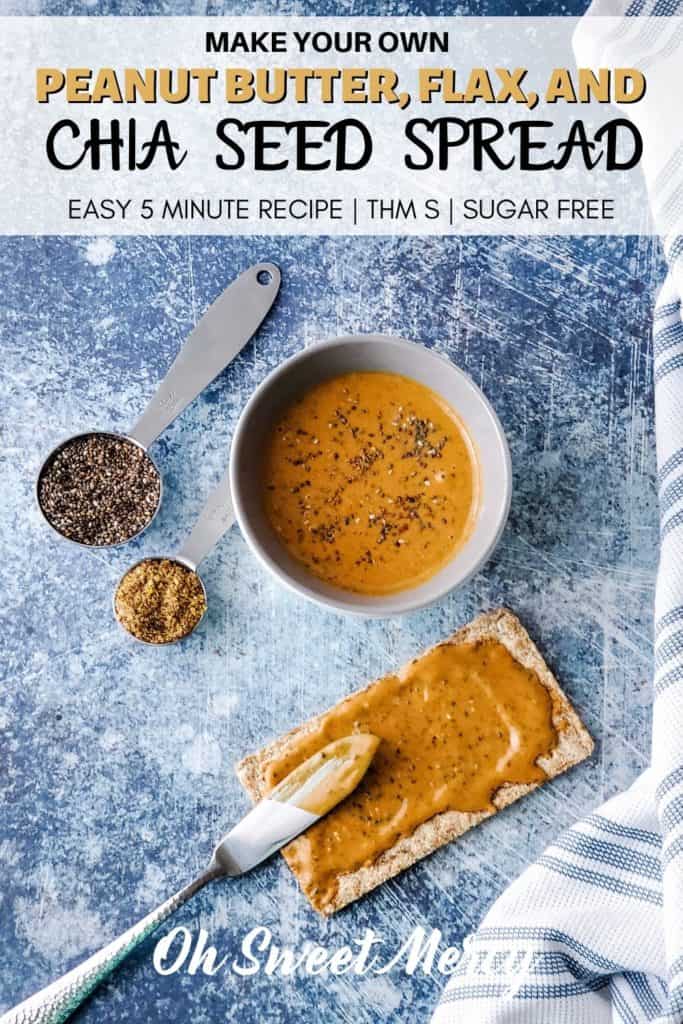 Peanut butter flax and chia seed spread Pin