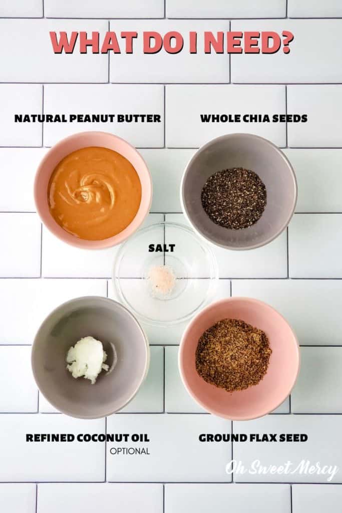 Ingredients for peanut butter with flax and chia seeds spread: natural peanut butter, whole chia seeds, ground flax seed, coconut oil, salt