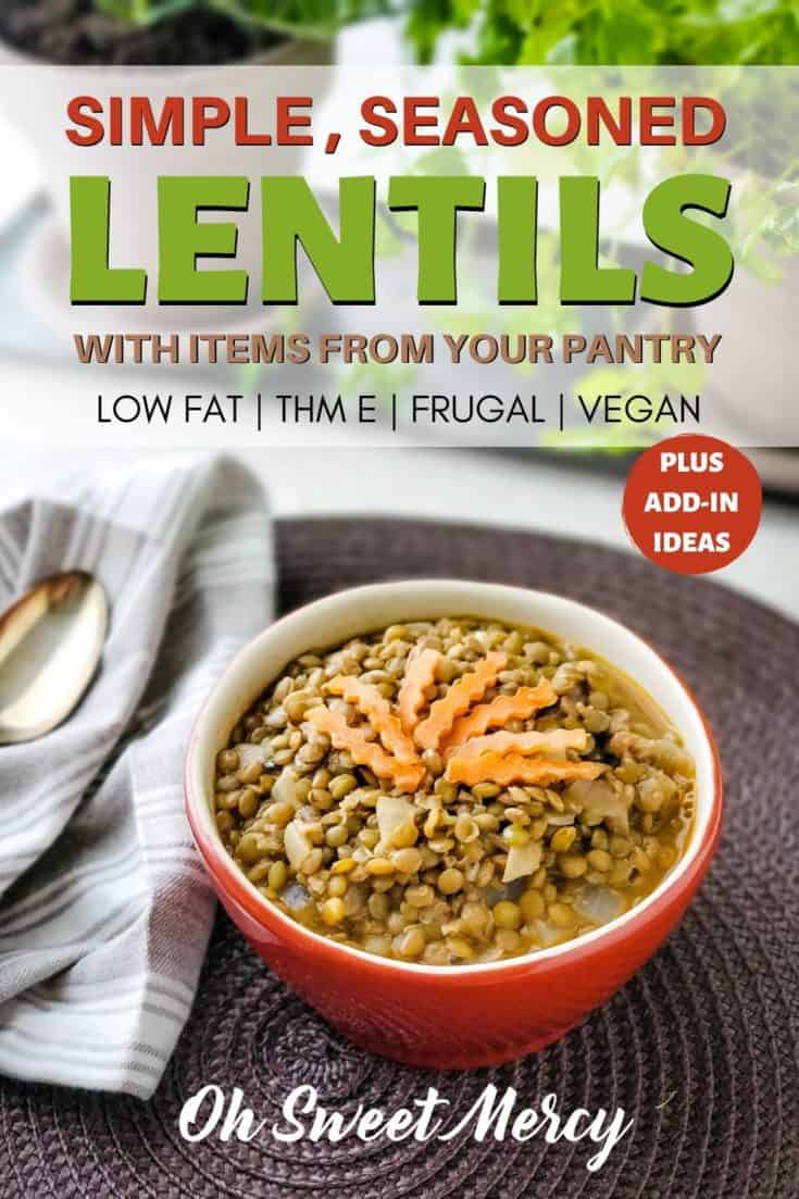 Simple Seasoned Lentils | Low Fat, THM E - Oh Sweet Mercy