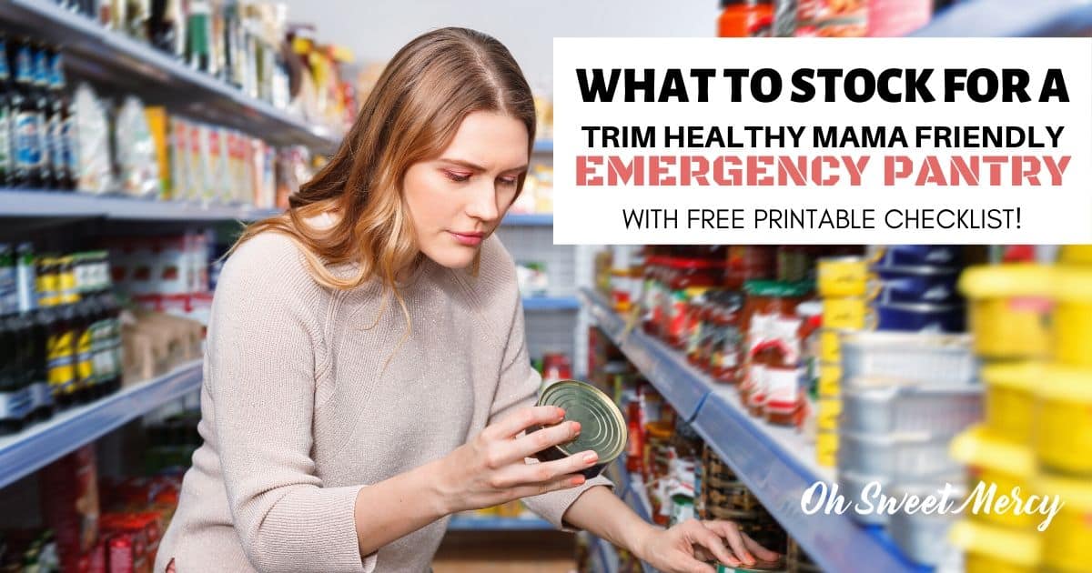 What To Stock For A THMFriendly Emergency Pantry Oh Sweet Mercy