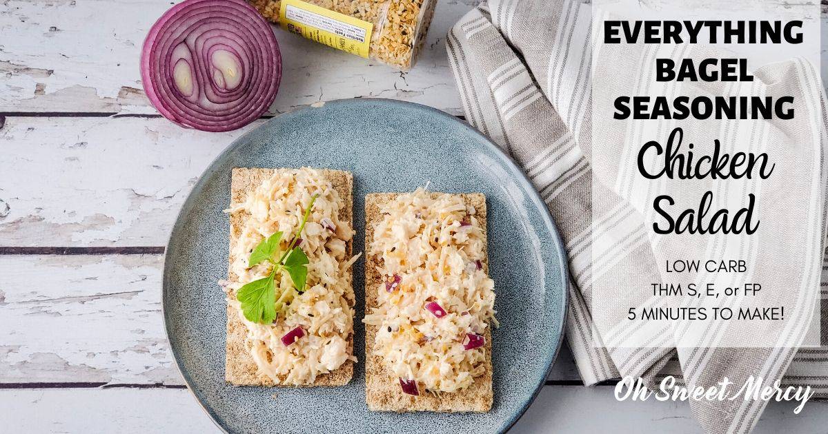 Everything Bagel Seasoning Chicken Salad THM S, E, or FP Oh Sweet Mercy