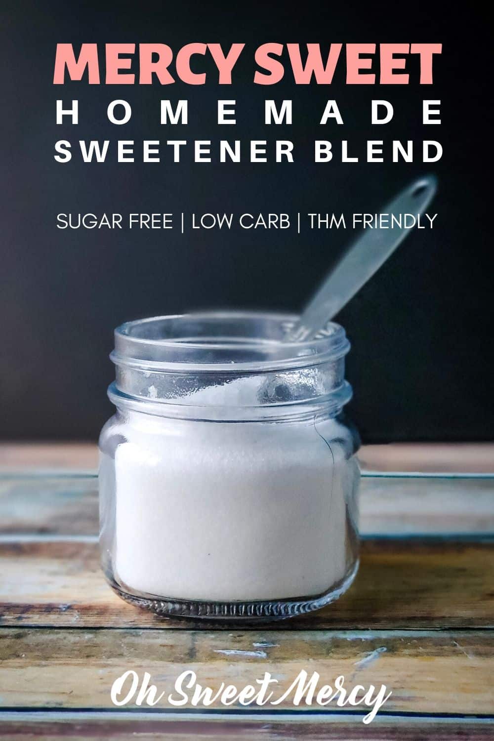 Did you run out of THM friendly sweetener? Give my Mercy Sweet sweetener blend a try! Super easy to make, economical, and perfect for your low carb and sugar free recipes. #lowcarb #sugarfree #keto #sweetenerblend #thm