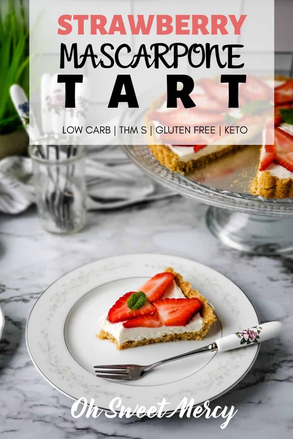 Make this easy, low carb, Strawberry Mascarpone Tart with those fresh, juicy, in-season strawberries! Perfect for summer desserts and totally THM and keto friendly. #thm #lowcarb #keto #sugarfree #glutenfree #easy #desserts #strawberries