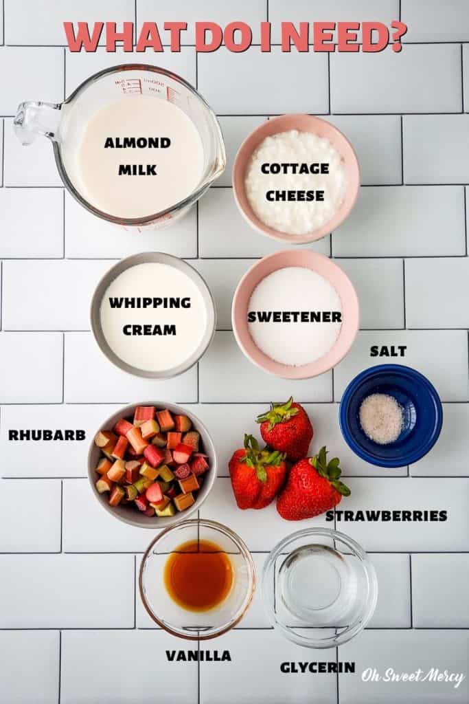 Low Carb Strawberry Rhubarb Swirl Ice Cream Ingredients: almond milk, cottage cheese, whipping cream, sweetener, rhubarb, strawberries, salt, vanilla, glycerin