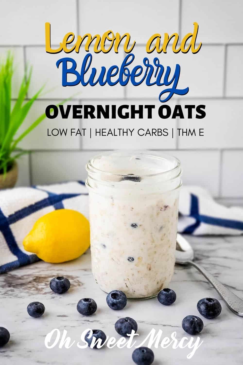 Bright, fresh, and summery these Lemon and Blueberry Overnight Oats make a refreshing cold breakfast or snack on hot summer days. Prep ahead to have them on hand! A low fat, healthy carb THM E recipe. #thm #lowfat #healthycarbs #overnightoats #masonjaroatmeal #overnightoatmeal @ohsweetmercy