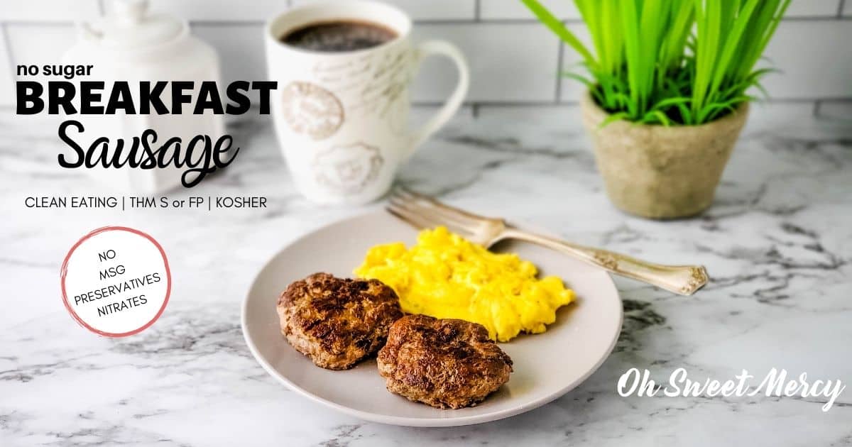 Sugar Free Breakfast Sausage THM S or FP, Kosher Oh Sweet Mercy