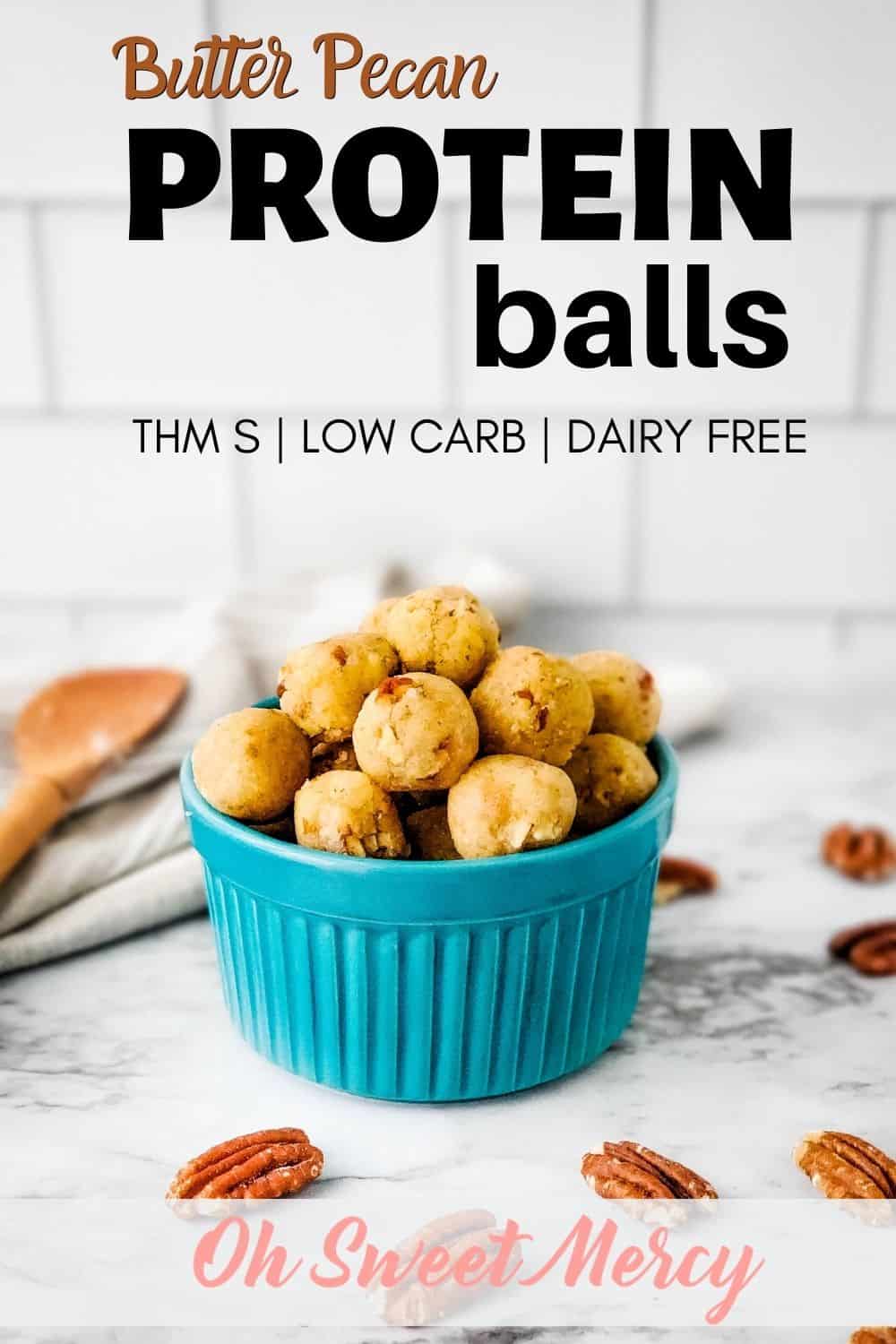 Need a dairy free protein balls recipe? Try my butter pecan version! Easy to make, all you need is a bowl and a spoon! Protein balls are perfect for quick snacks, packing for on the go, or a late night snack. Made with THM Baking Blend but almond flour variations included in recipe. #thm #proteinballs #proteinbites #sugarfree #dairyfree #glutenfree #keto