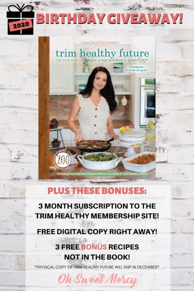 Graphic showing Trim Healthy Future cookbook cover, plus bonuses: free 3 month subscription to Trim Healthy Membership Site, Free digital copy right away (physical copy ships in December 2020), 3 bonus recipes not in the book.