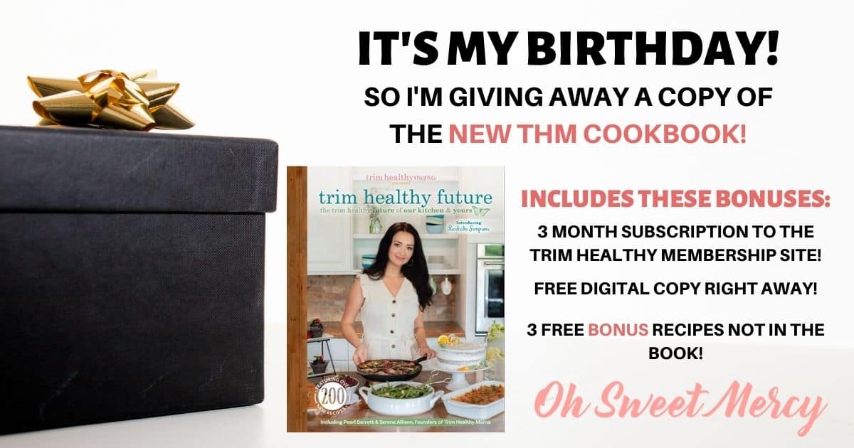 Birthday Giveaway! Win A Copy of Trim Healthy Future! Oh Sweet Mercy
