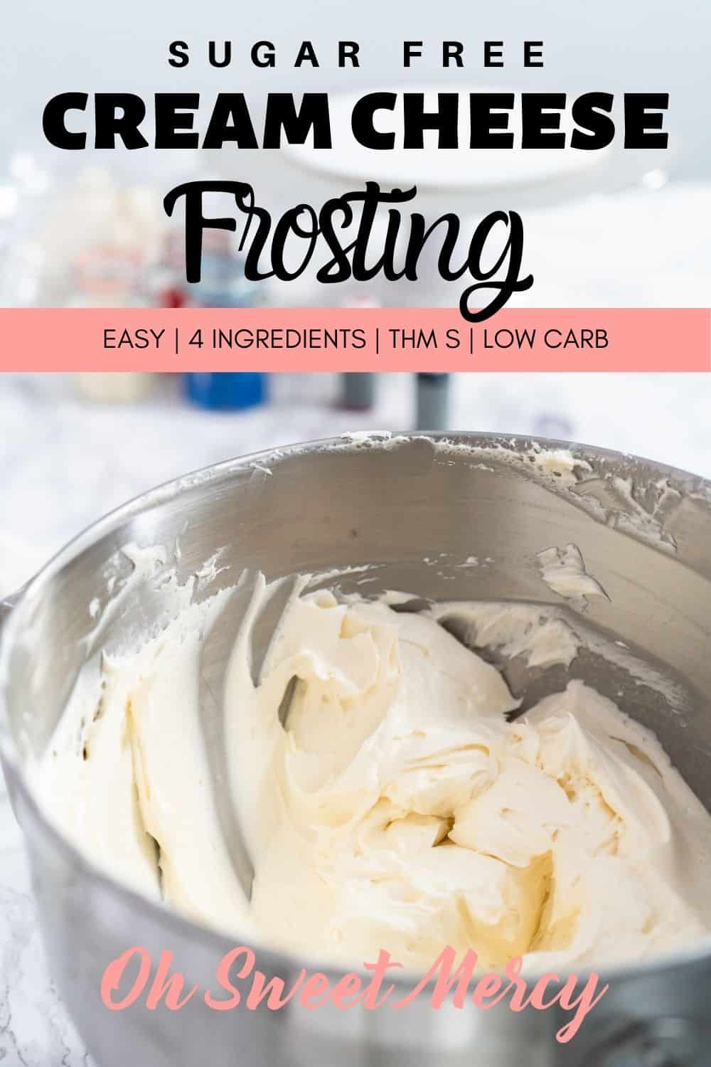 Quick and easy Sugar Free Cream Cheese Frosting takes just 4 ingredients and less than 5 minutes. Perfect for THM, low carb, and keto cakes, cupcakes, muffins, and more. #thm #lowcarb #sugarfree #keto #frosting @ohsweetmercy