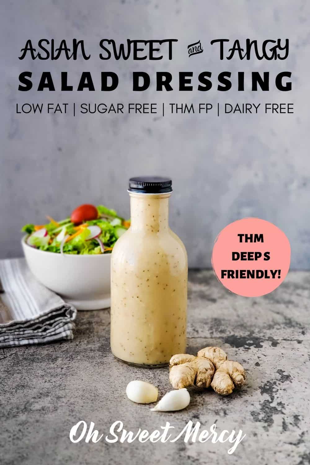 My Asian Sweet and Tangy Salad Dressing is low fat but packs a flavor punch! It's a THM FP and also Deep S friendly! Dairy and egg free. Delicious as a low fat dressing for all kinds of salads as well as a marinade. #thm #saladdressings #lowfat #lowcarb #sugarfree #vegan #dairyfree #eggfree @ohsweetmercy