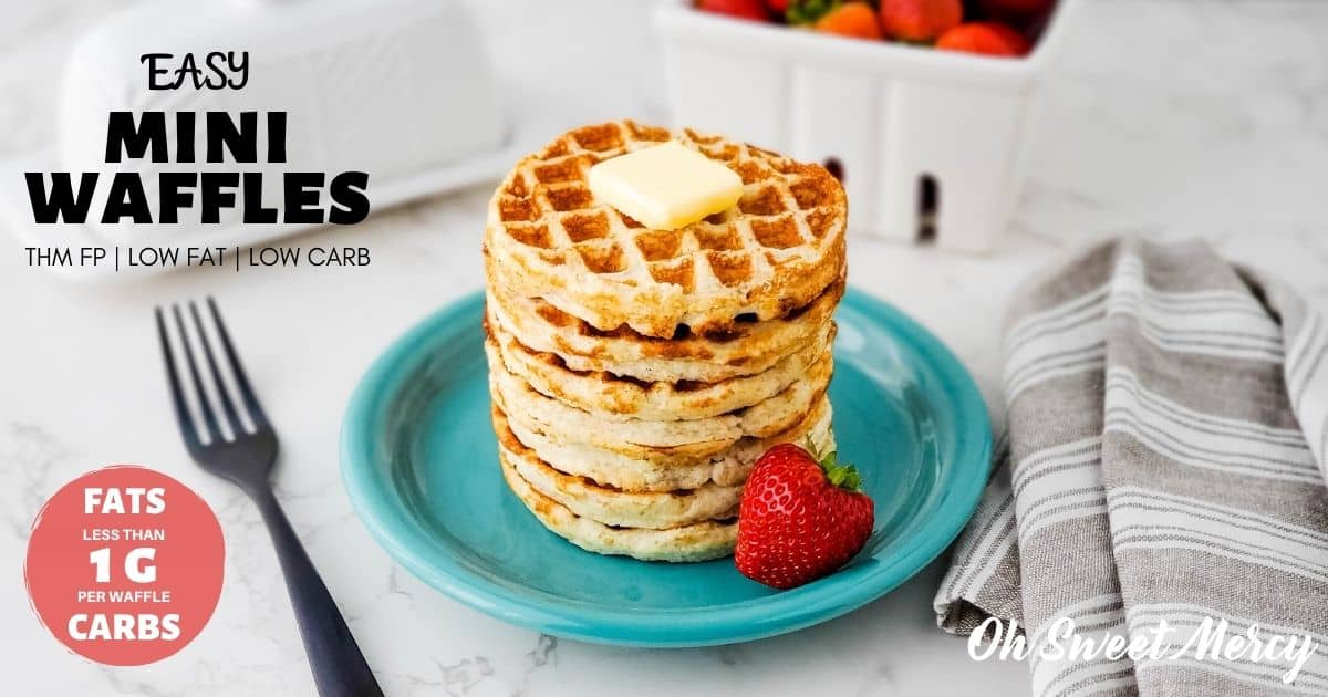 Easy Mini Waffles | THM FP, Low Fat, Low Carb - Oh Sweet Mercy