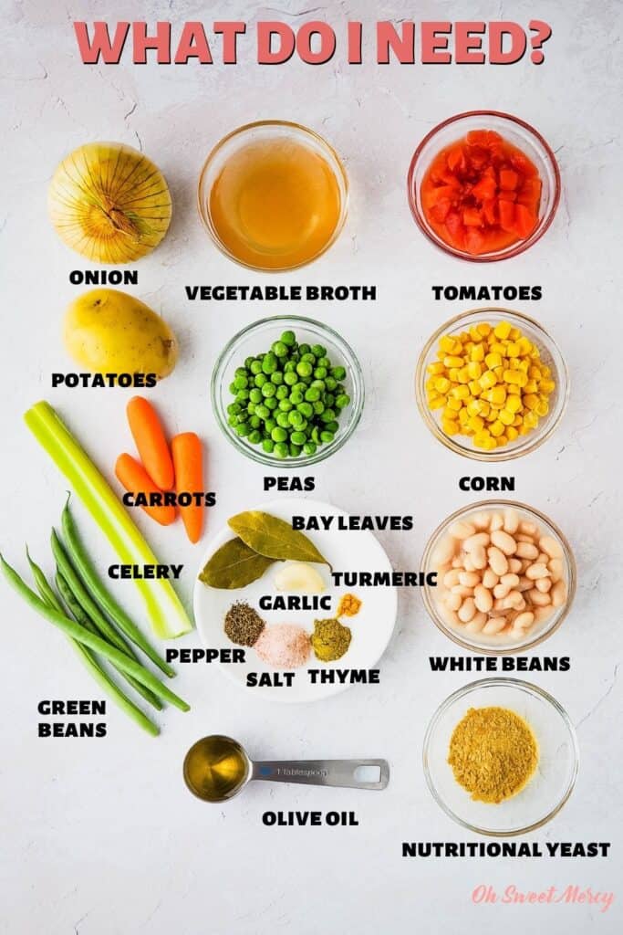 Ingredients for Homestyle Vegetable Soup: onions, potatoes, carrots, celery, green beans, vegetable broth, peas, bay leaves, pepper, salt, thyme, turmeric, olive oil, tomatoes, corn, white beans, nutritional yeast.