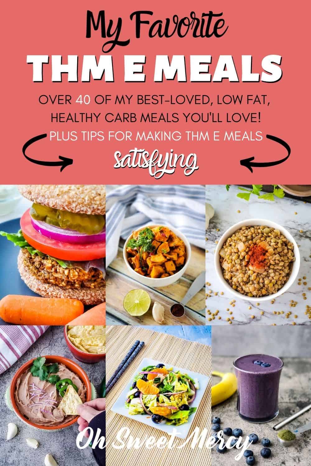 Struggling with THM E meals? I used to but now I love them! Check out my favorite THM E meals (over 40 recipes) plus get tips for making E meals more satisfying. #thm #thme #lowfat #healthycarbs #thmrecipes @ohsweetmercy