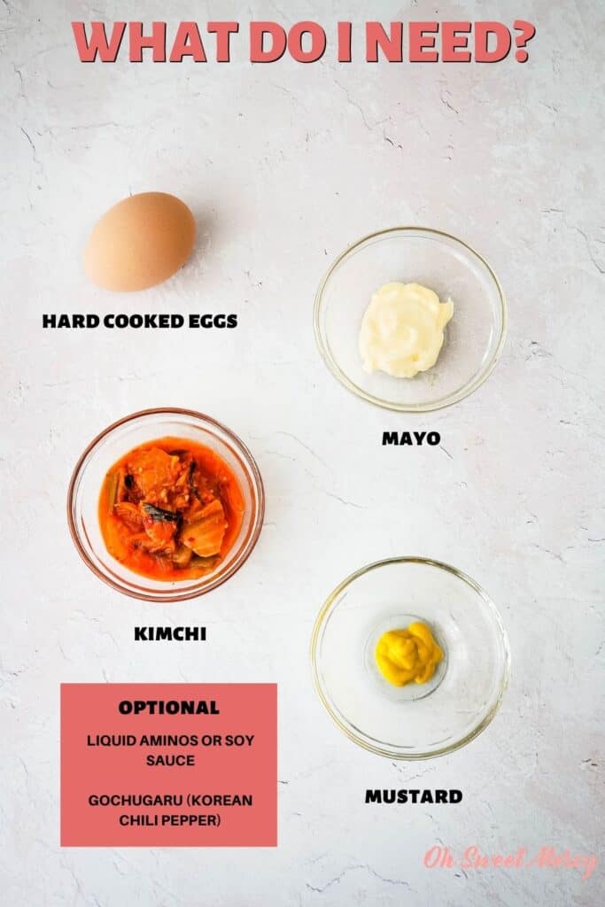 Ingredients for Kimchi Deviled Eggs: hard cooked eggs, kimchi, mayo, mustard, optional (but recommended) liquid aminos (or soy sauce), gochugaru (Korean chili pepper)