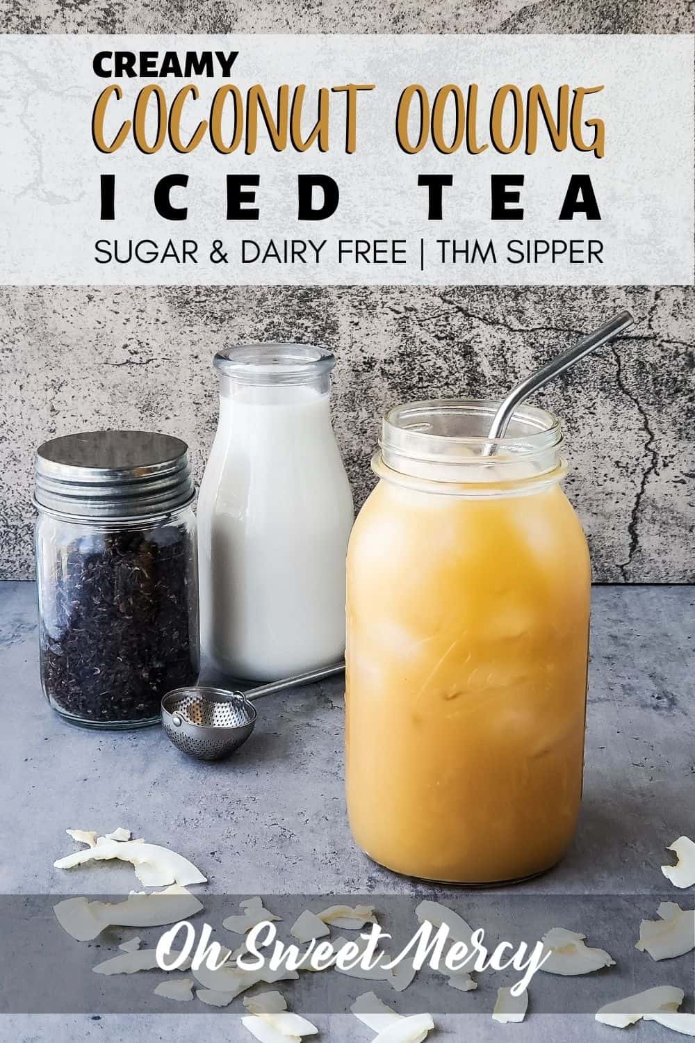 Change up your summer sippers with my Creamy Coconut Oolong Iced Tea! Fat burning oolong gets tropical lift with a bit of coconut flavor. Dairy and sugar free, too. #thmsippers #thm #sugarfree #dairyfree #lowcarb #lowfat @ohsweetmercy