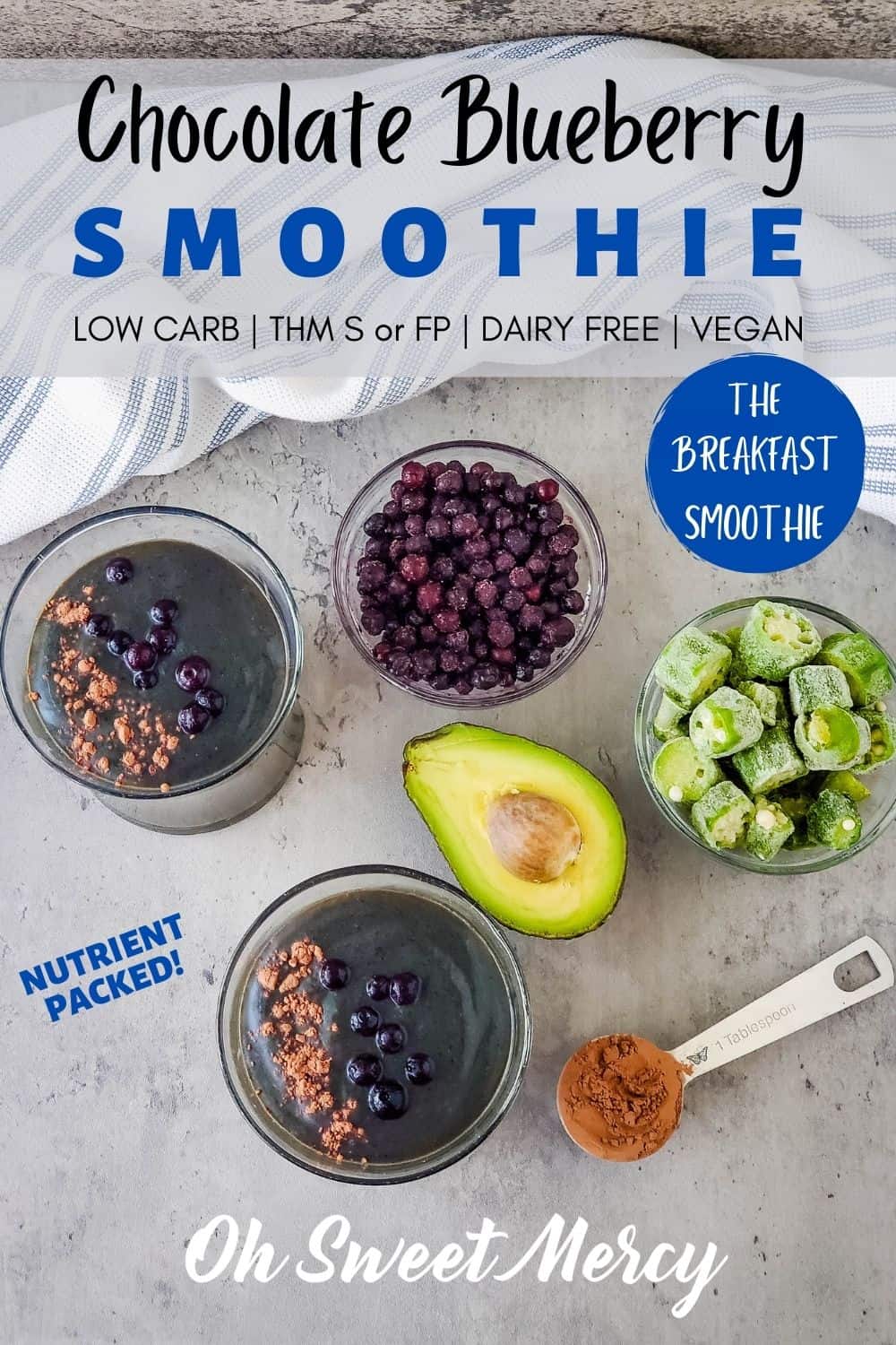 Start your day with a nutrient-packed smoothie that's totally THM friendly! Make it an S or FP, even an E with just a few tweaks. Featuring okra, blueberries, and cacao powder this filling chocolate blueberry smoothie nourishes your body and fuels your body well. #smoothies #thm #lowcarb #sugarfree #dairyfree #vegan @ohsweetmercy